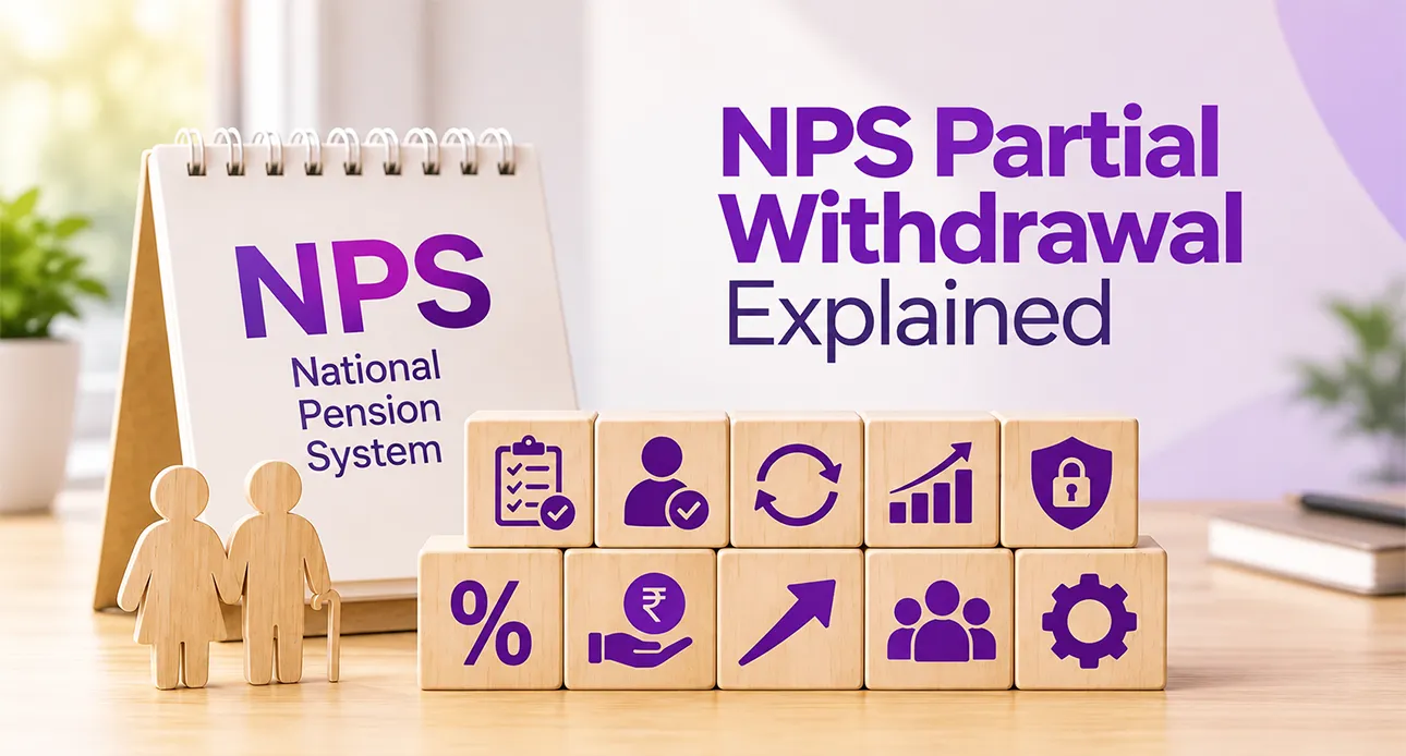Apply for NPS partial withdrawal in 2026. About NPS, Eligibility, and documents required