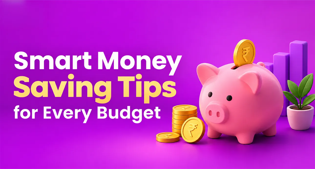 Smart money saving tips for every budget type
